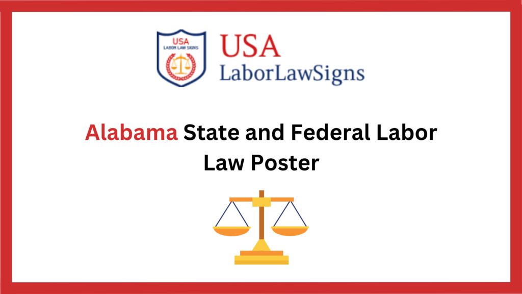 Understanding Alabama Labor Law Poster Requirements for Your Business